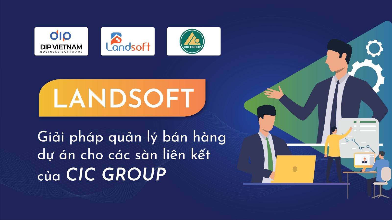 CIC Group xây dựng bước phát triển đột phá khi đồng hành dùng DIP Việt Nam số hóa bộ máy quản lý kinh doanh
