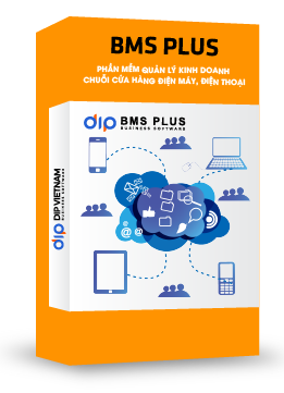 Phần mềm quản lý chuỗi cửa hàng điện máy, điện thoại BMS Plus