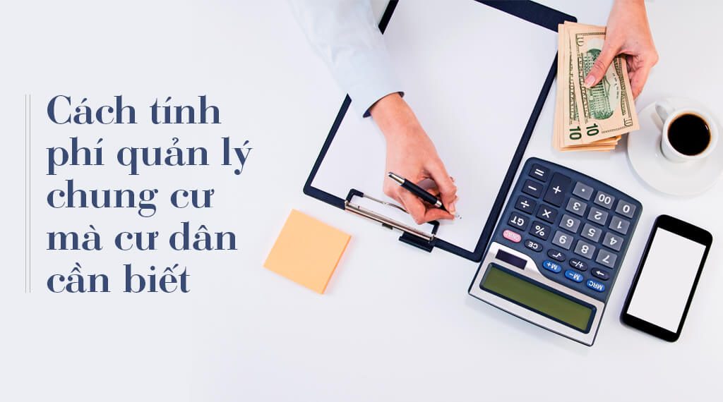 Tìm hiểu những chi phí quản lý nhà chung cư mà cư dân cần phải thanh toán khi sống tại chung cư