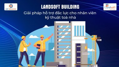 Phần mềm vận hành toà nhà Landsoft Building làm tăng sự hài lòng cho cư dân và khách hàng bằng cách nào?