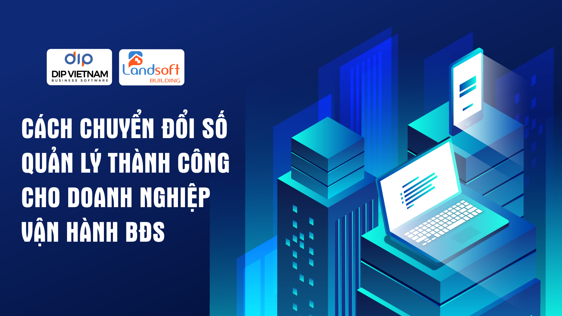 Số Hoá Quy Trình Quản Lý Toà Nhà - Giải Pháp Khắc Phục Vận Hành Rời Rạc Cho Ban Quản Lý