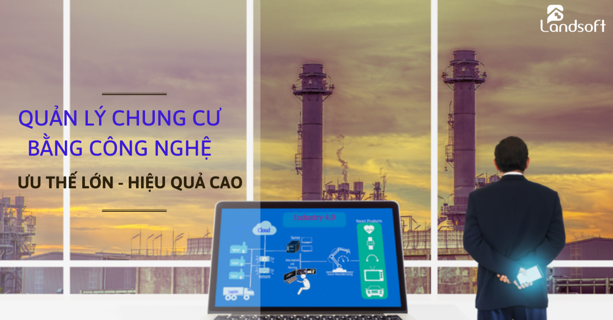Lợi Ích Khi Áp Dụng hệ Thống Quản Lý Chung Cư Bằng Phần Mềm Hiện Đại
