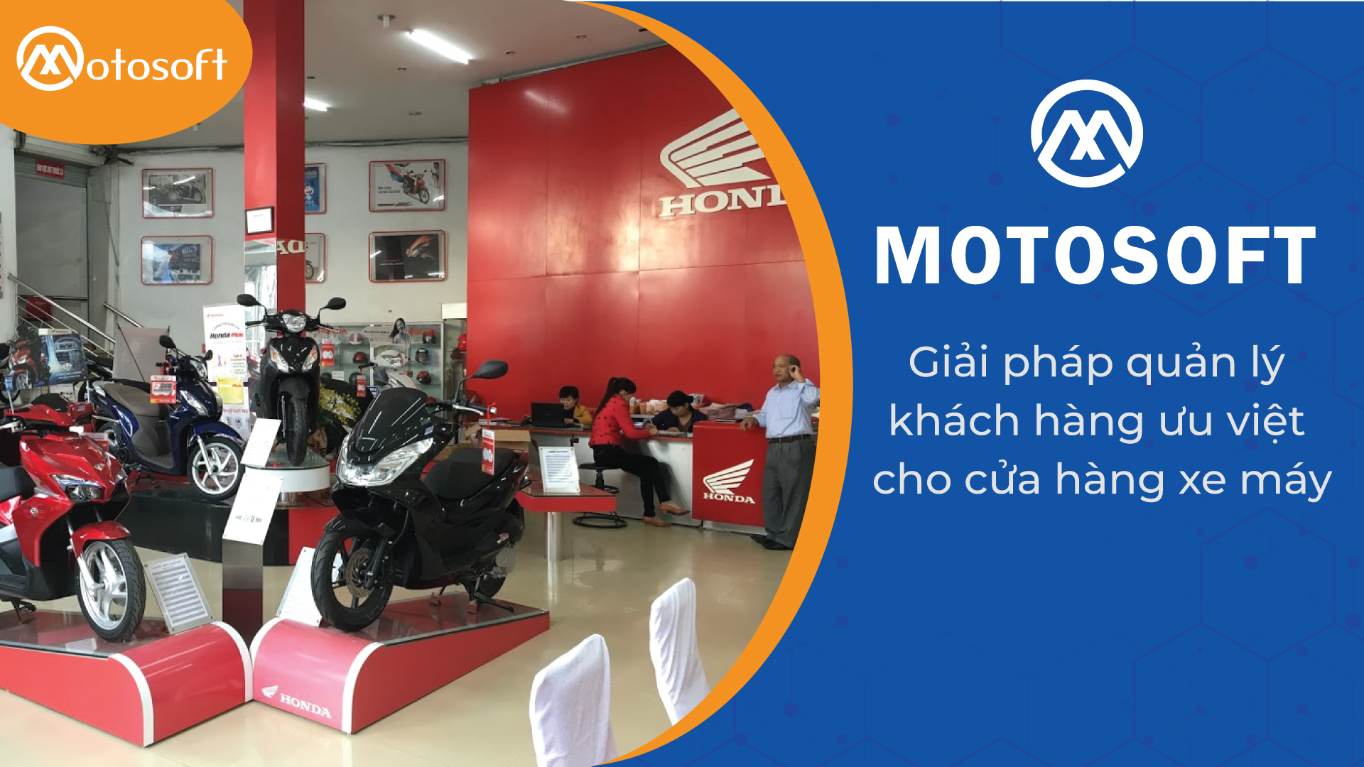 Motor Sơn Thanh Phong mở rộng phần mềm Motosoft– Bước tiến lớn trong quản lý chuỗi cửa hàng xe máy