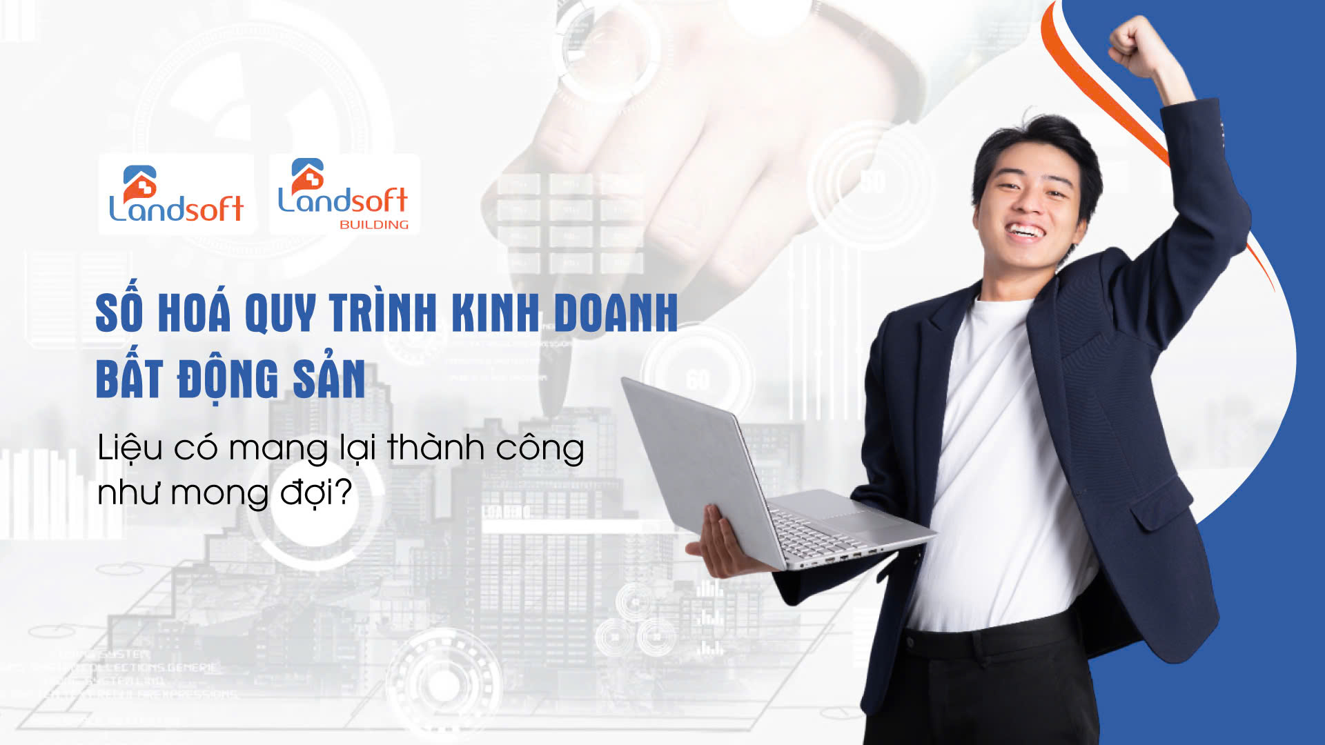 Phần mềm quản lý NOXH Landsoft giúp CĐT quản lý xét duyệt và bán nhà ở xã hội như thế nào?