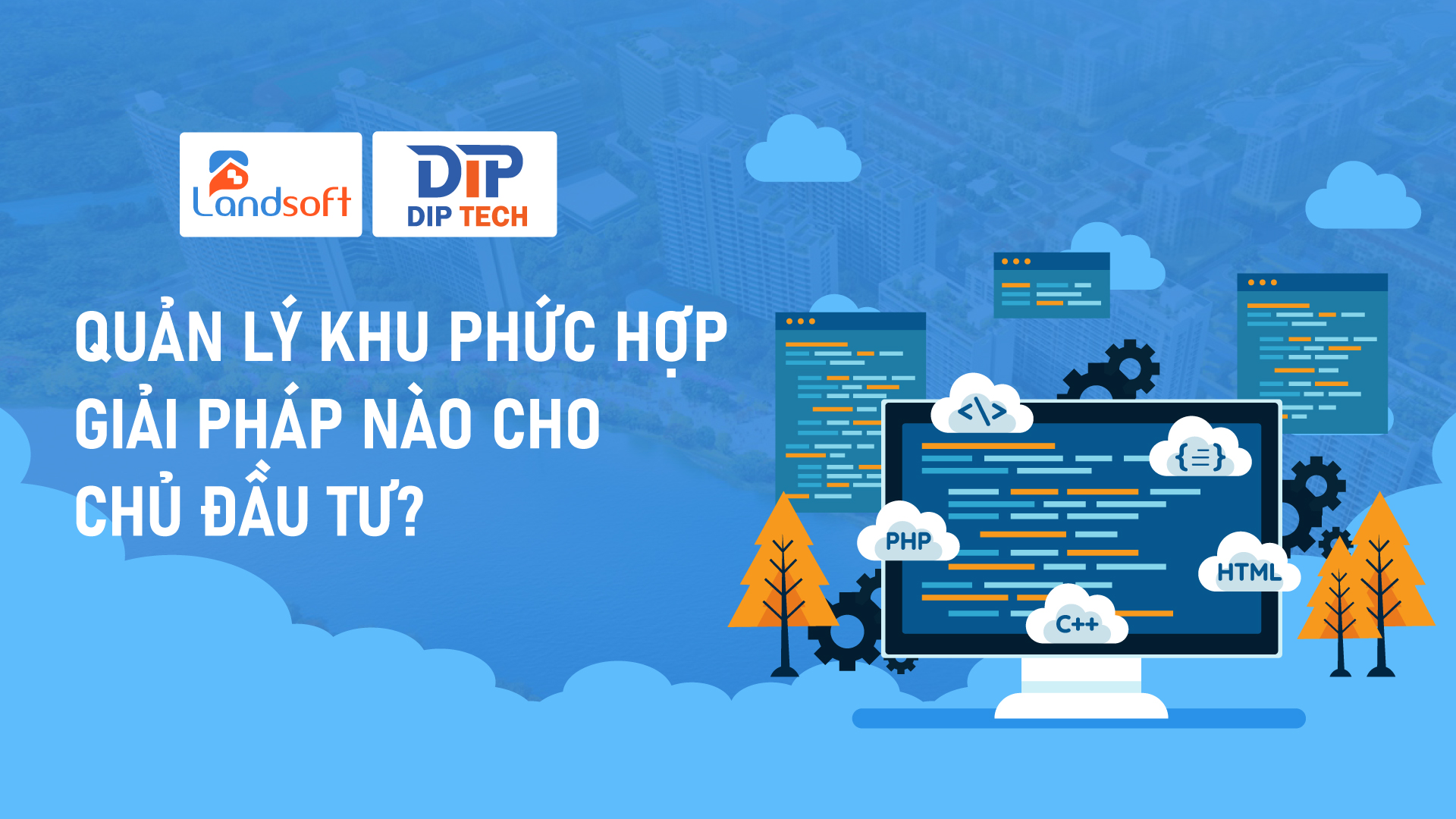 Điều hành quản lý chuỗi tòa nhà chung cư, văn phòng, khu đô thị trên một nền tảng có khó không?
