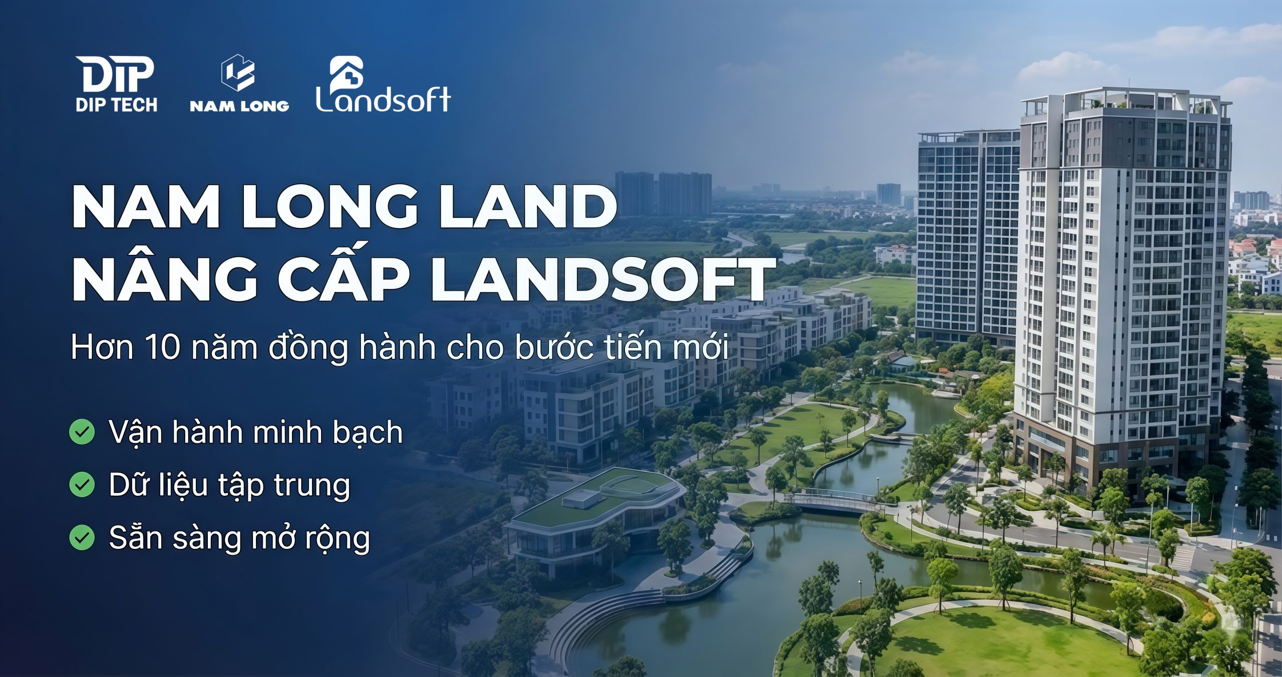Nam Long Land tiếp tục nâng cấp Landsoft, số hóa quản lý kinh doanh theo quy mô phát triển